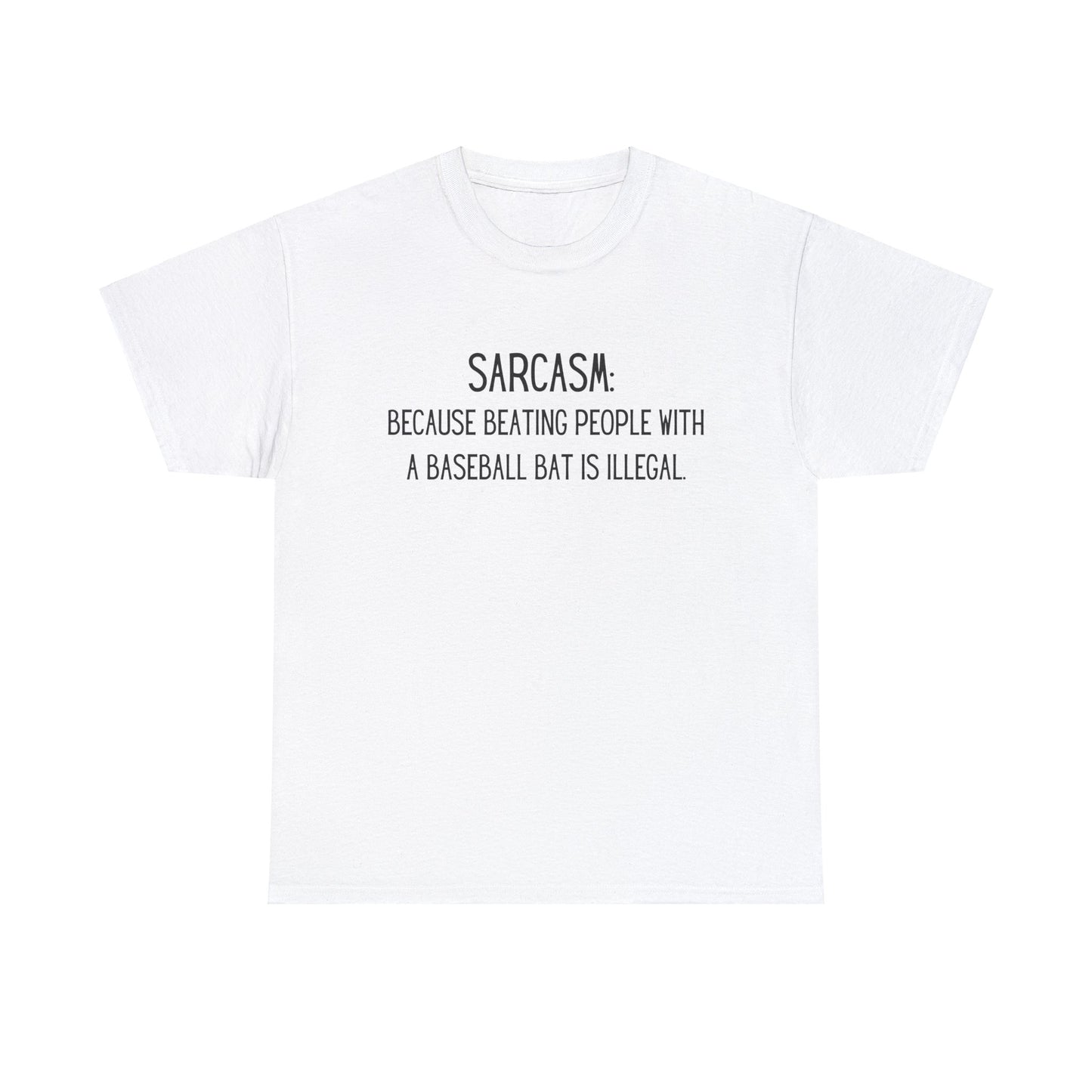 Sarcasm Baseball Bat - T-Shirt - Albro Designs  # 