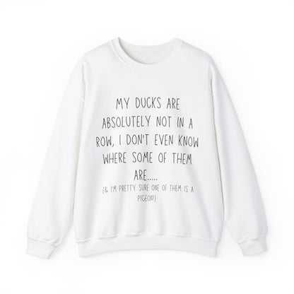 My Ducks Are Definitely Not in a Row - Sweatshirt - Albro Designs  # 