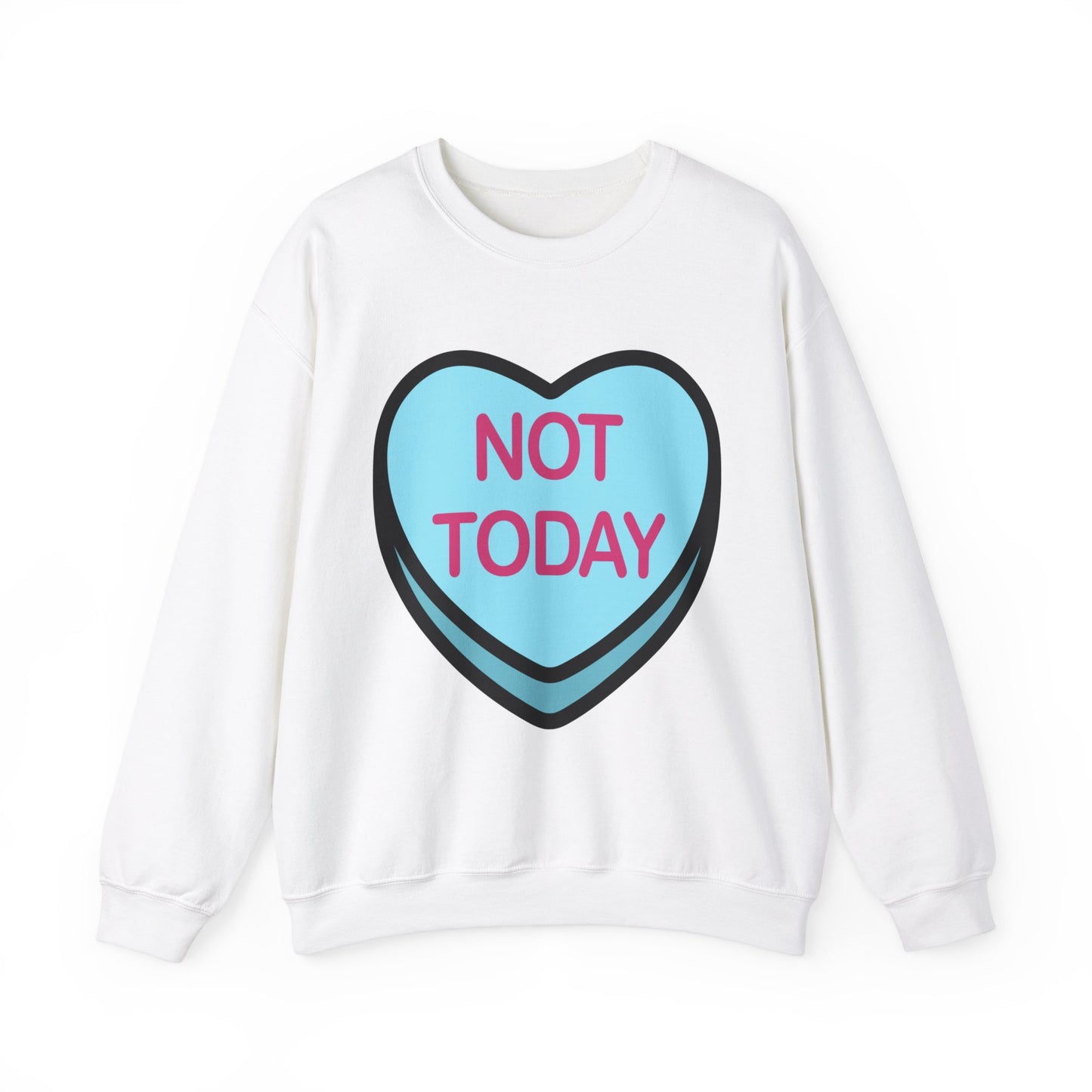 Not Today Heart - Sweatshirt - Albro Designs  # 