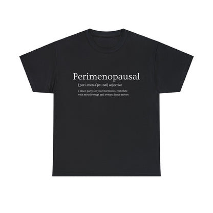 Perimenopausal Funny Slogan - T-Shirt - Albro Designs  # 