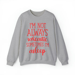 Not Always Sarcastic - Sweatshirt - Albro Designs  #