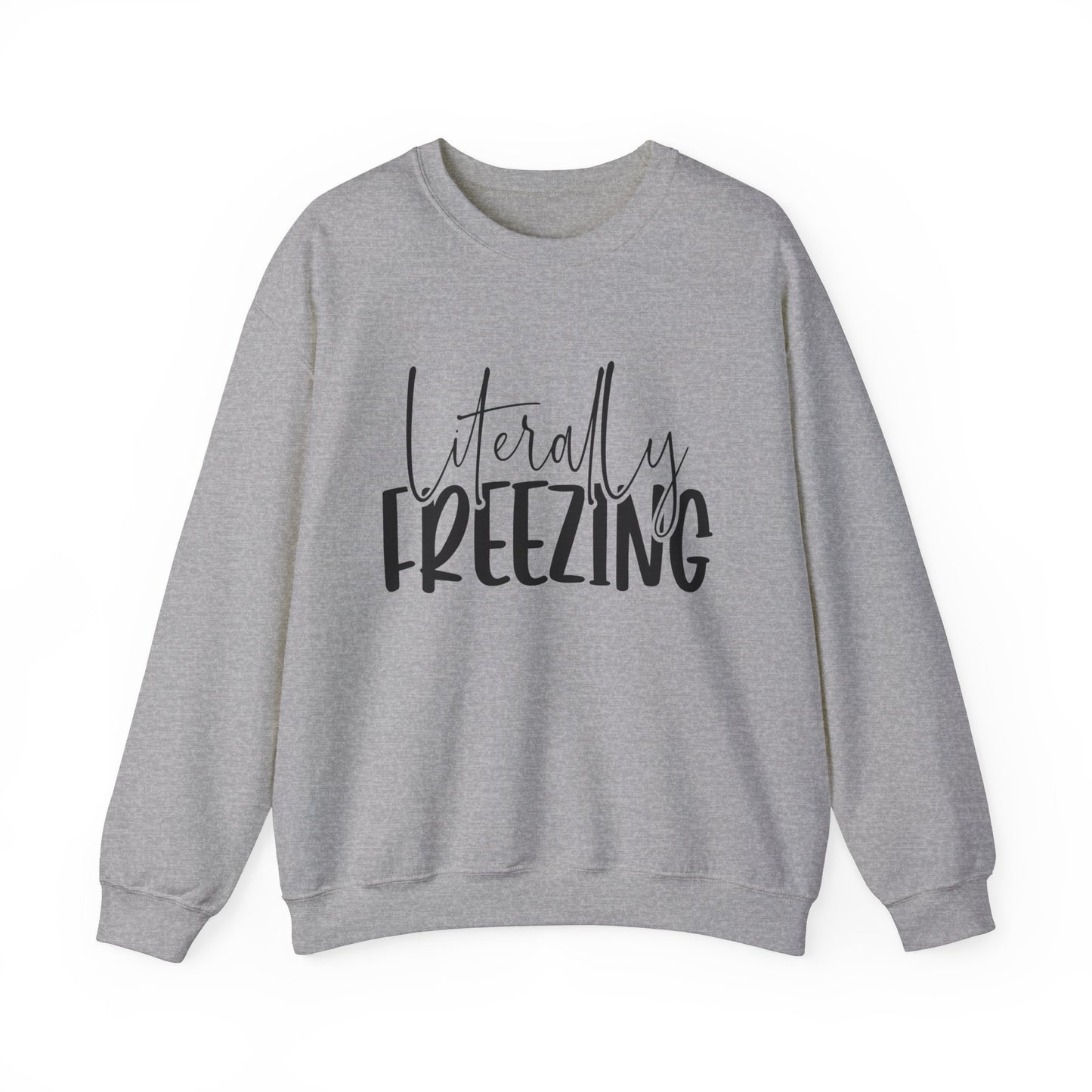 Literally Freezing - Sweatshirt - Albro Designs  # 