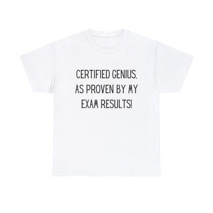 Certified Genius Exam - T-Shirt - Albro Designs  # 