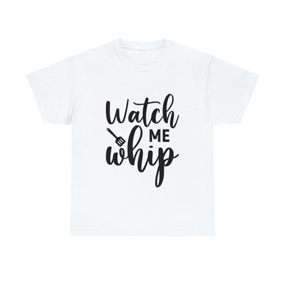 Funny Baking T-Shirt - Watch Me Whip - Albro Designs  # 