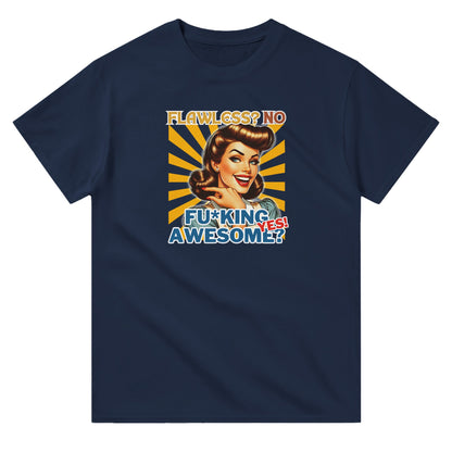 Retro Flawless, Fu*king Awesome - T-Shirt - Albro Designs  # 