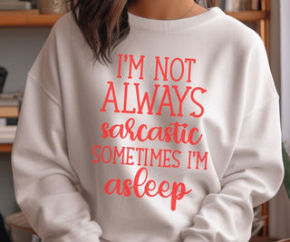 Not Always Sarcastic - Sweatshirt - Albro Designs  #