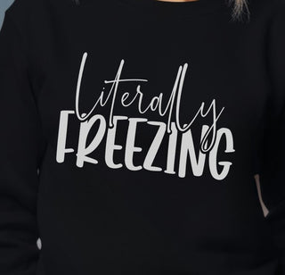 Literally Freezing - Sweatshirt - Albro Designs  #