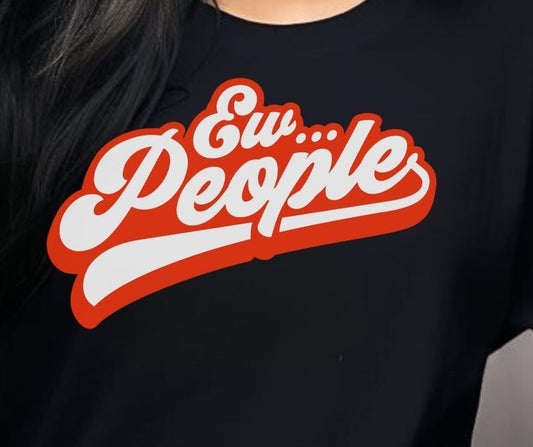 Ew People - T-Shirt - Albro Designs  # 