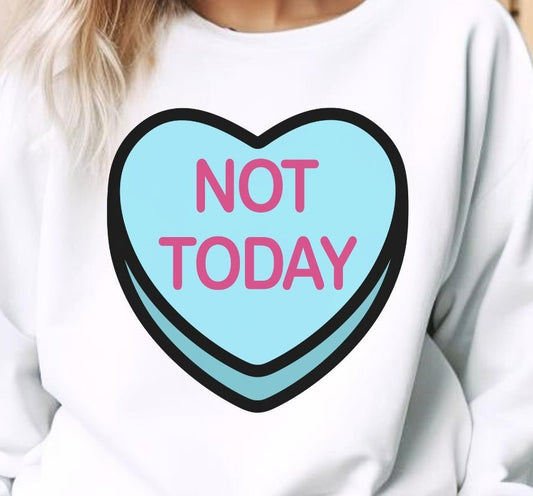 Not Today Heart - Sweatshirt - Albro Designs  # 