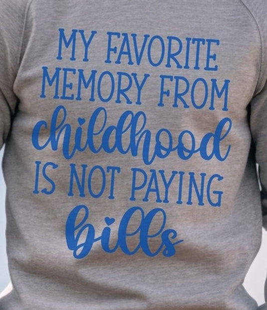 Childhood Memories Witty - Sweatshirt - Albro Designs  # 