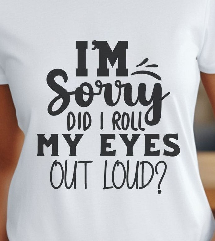 Roll Eyes Out Loud - T-Shirt - Albro Designs  # 