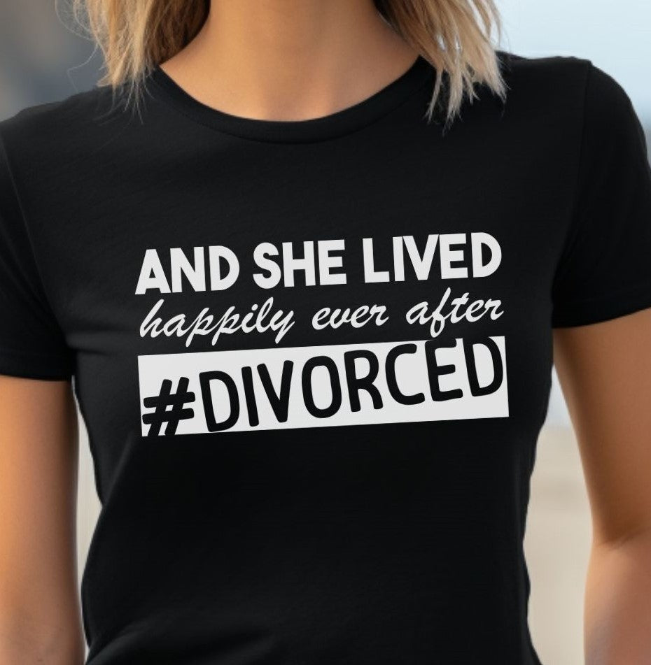 Happily Ever After #Divorced - T-Shirt - Albro Designs  # 