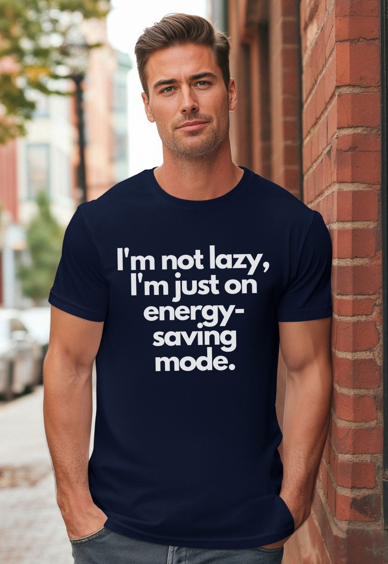 I'm Not Lazy I'm Just on Energy Saving Mode - T-Shirt - Albro Designs  # 