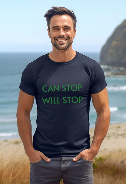 Can Stop, Will Stop' -  T-shirt - Albro Designs  # 