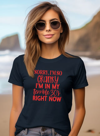 Sorry I'm Cranky Terrible 30's- T-Shirt - Albro Designs  #