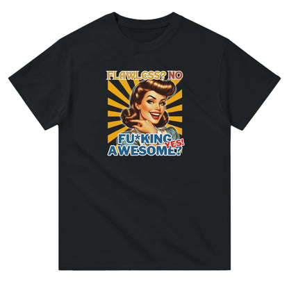 Retro Flawless, Fu*king Awesome - T-Shirt - Albro Designs  # 